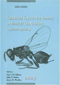 ANNOTATED KEYS TO THE GENERA OF NEARCTIC CHALCIDOIDEA Hardcover BRAND NEW