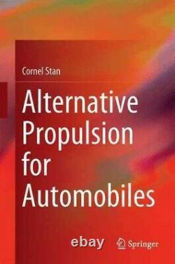 Alternative Propulsion for Automobiles, Hardcover by Stan, Cornel, Brand New