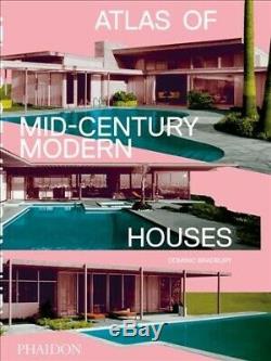 Atlas of Mid-Century Modern Houses, Hardcover by Bradbury, Dominic, Brand New