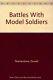 Battles With Model Soldiers By Donald Featherstone Hardcover Brand New