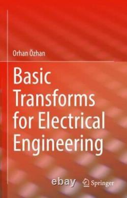 Basic Transforms for Electrical Engineering, Hardcover by Özhan, Orhan, Brand