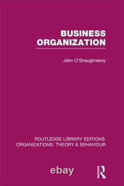 Business Organization, Hardcover by O'Shaughnessy, John, Brand New, Free ship