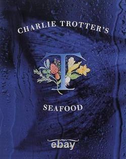 CHARLIE TROTTER'S SEAFOOD Hardcover BRAND NEW