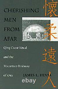CHERISHING MEN FROM AFAR QING GUEST RITUAL AND THE By James L. Hevia BRAND NEW
