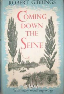 COMING DOWN THE SEINE (LOST & FOUND) By Robert Gibbings Hardcover BRAND NEW