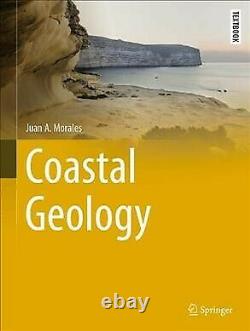 Coastal Geology, Hardcover by Morales, Juan A, Brand New, Free shipping in t