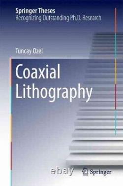 Coaxial Lithography, Hardcover by Ozel, Tuncay, Brand New, Free shipping in t