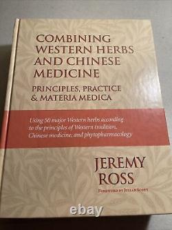 Combining Western herbs and Chinese medicine Principles, practice. Brand New