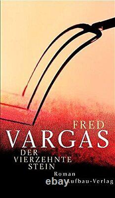 DER VIERZEHNTE STEIN By Fred Vargas Hardcover BRAND NEW