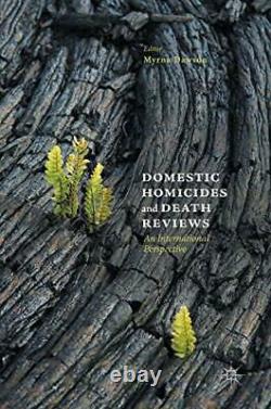 DOMESTIC HOMICIDES AND DEATH REVIEWS AN INTERNATIONAL By Myrna Dawson BRAND NEW