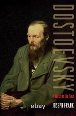 DOSTOEVSKY A WRITER IN HIS TIME By Joseph Frank Hardcover BRAND NEW