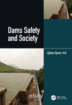 Dams Safety and Society, Hardcover by Spasic-gril, Ljiljana, Brand New, Free