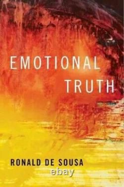 Emotional Truth, Hardcover by De Sousa, Ronald, Brand New, Free shipping