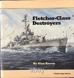 FLETCHER CLASS DESTROYERS By Alan Raven Hardcover BRAND NEW