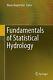 Fundamentals Of Statistical Hydrology By Mauro Naghettini Hardcover Brand New