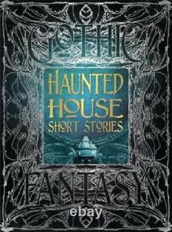 Gothic Fantasy Haunted House Short Stories HARDCOVER BRAND NEW