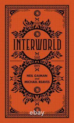 INTERWORLD By Neil Gaiman And Michael Reaves Hardcover BRAND NEW