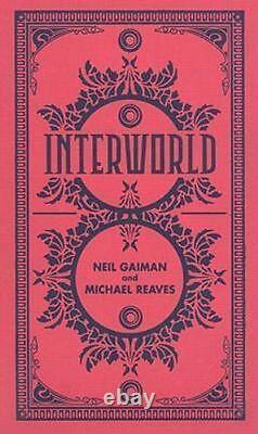 INTERWORLD By Neil Gaiman And Michael Reaves Hardcover BRAND NEW