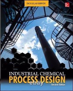 Industrial Chemical Process Design, Hardcover by Erwin, Douglas, Brand New, F