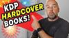 Kdp Hardcover Books Are Here Watch Now