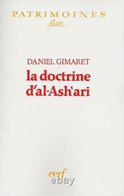 LA DOCTRINE D'AL-ASHARI (PATRIMOINES. ISLAM) FRENCH By Daniel Gimaret BRAND NEW