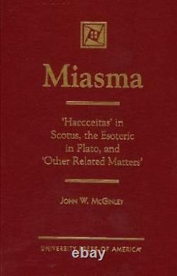 MIASMA By John W. Mcginley Hardcover BRAND NEW