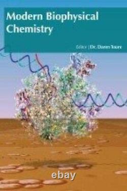 MODERN BIOPHYSICAL CHEMISTRY By Daren Toure Hardcover BRAND NEW