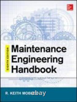 Maintenance Engineering Handbook, Hardcover by Mobley, R. Keith (EDT), Brand