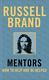 Mentors How To Help And Be Helped, Brand, Russell