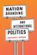 Nation Branding And International Politics, Hardcover By Browning, Christophe