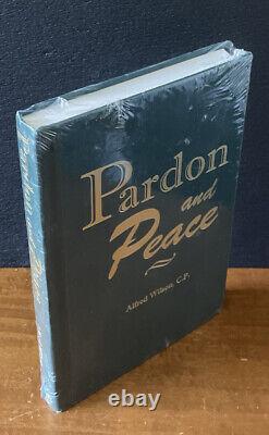 Pardon and Peace by Alfred Wilson, C. P, Brand New Hardback, Sealed