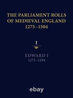 Parliament Rolls of Medieval England, 1275-1504 King Edward I, 1275-1294, H