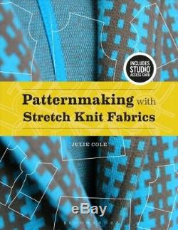 Patternmaking With Stretch Knit Fabrics, Hardcover by Cole, Julie, Brand New