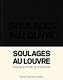 Pierre Soulages Au Louvre (brand New Hardcover Sealed)