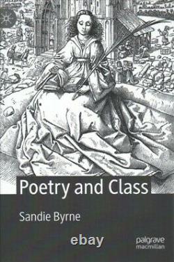 Poetry and Class, Hardcover by Byrne, Sandie, Brand New, Free shipping in the US