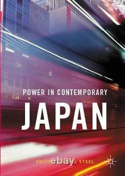 Power in Contemporary Japan, Hardcover by Steel, Gill (EDT), Brand New, Free