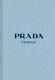 Prada The Complete Collections, Hardcover By Frankel, Susannah, Brand New