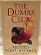 (qty. 1) The Dumas Club By Arturo Perez-reverte 1st Print In English, Brand New