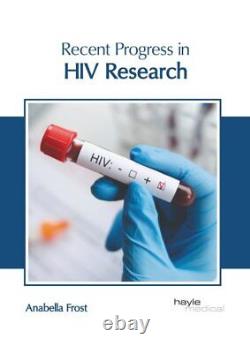 Recent Progress in HIV Research, Hardcover by Frost, Anabella (EDT), Brand Ne