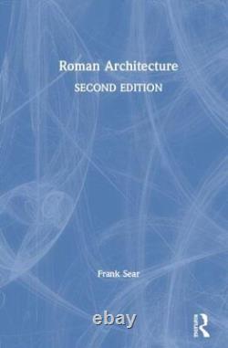 Roman Architecture, Hardcover by Sear, Frank, Brand New, Free shipping in the US