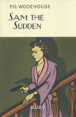 SAM THE SUDDEN By P G Wodehouse Hardcover BRAND NEW