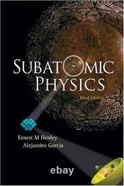 SUBATOMIC PHYSICS (3RD EDITION) By Alejandro Garcia & Ernest M Henley BRAND NEW