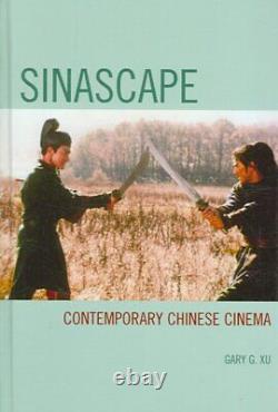 Sinascape Contemporary Chinese Cinema, Hardcover by Xu, Gary G, Brand New