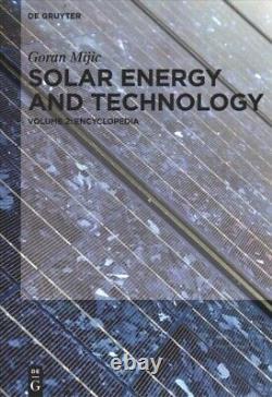 Solar Energy and Technology Encyclopedia, Hardcover by Mijic, Goran, Brand