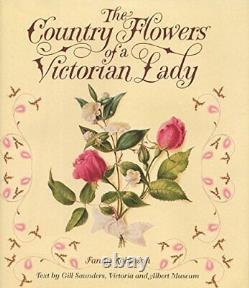 THE COUNTRY FLOWERS OF A VICTORIAN LADY By Fanny Robinson Hardcover BRAND NEW