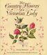 The Country Flowers Of A Victorian Lady By Fanny Robinson Hardcover Brand New