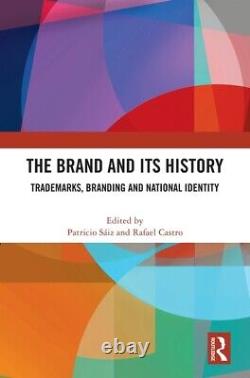 The Brand And Its History Trademarks, Branding And National Identity