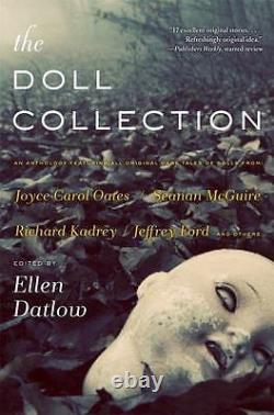 The Doll Collection Seventeen Brand-New Tales of Dolls by Ellen Datlow Used