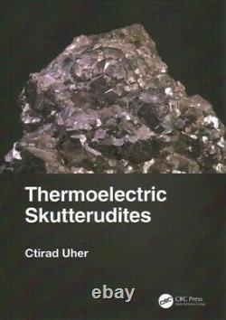 Thermoelectric Skutterudites, Hardcover by Uher, Ctirad, Brand New, Free ship
