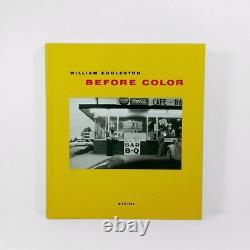 WILLIAM EGGLESTON BEFORE COLOR HARDCOVER Brand New Sealed
